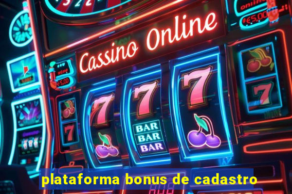 plataforma bonus de cadastro